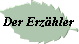 Der Erz�hler