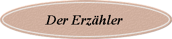 Der Erz�hler