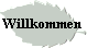 Willkommen