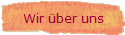 Wir &uuml;ber uns