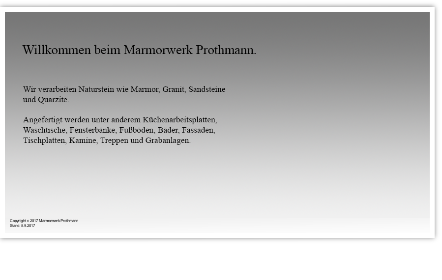 Copyright c 2017 Marmorwerk Prothmann 
Stand: 8.9.2017